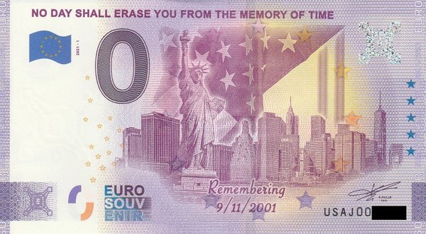 0 Euro Schein - 9/11 NO DAY SHALL ERASE YOU FROM THE MEMORY OF TIME USAJ 2021-1